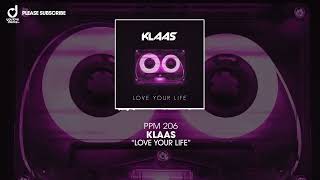 Klaas  Love Your Life [upl. by Juliet]