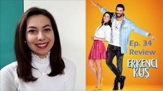 Erkenci Kuş Episode 34 Review [upl. by Darline]