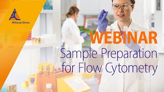 Webinar Sample Preparation for Flow Cytometry [upl. by Ettelorahc]