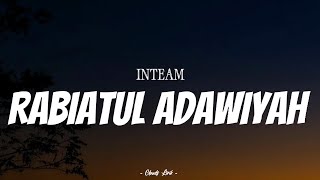 INTEAM  Rabiatul Adawiyah   Video Lirik [upl. by Alviani]