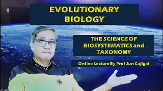 EVOLUTIONARY BIOLOGY ONLINE LECTURE The Science Of Biosystematics And Taxonomy by Prof Jun Cajigal [upl. by Nevaj731]