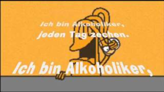 Ich bin Alkoholiker  Mit Lyrics   Video [upl. by Timoteo96]