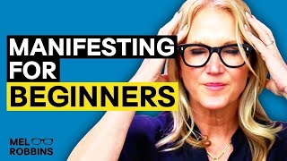 What is Manifestation Explained for Beginners  Mel Robbins [upl. by Assilav]