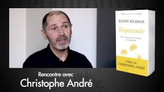 Christophe André  Martin Seligman et la psychologie positive [upl. by Ocirled559]