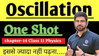 Oscillation Oneshot  Simple Harmonic motion SHM Oneshot  Class11 Physics Chapter 14 ONESHOT [upl. by Ilario418]