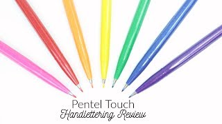 Pentel Touch Brush Pen Review for Handlettering amp Modern Calligraphy [upl. by Rudie]