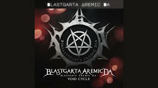 VoiD CycLe  From BlastgartaAremicDa [upl. by Nakah991]