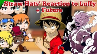 The Straw Hats react to Luffyfuture •🇬🇧🇷🇺 [upl. by Annekim]