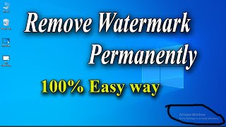 How To Remove Windows Activation Watermark ।। 100 Easy Way [upl. by Tori]