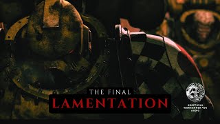 quotTHE FINAL LAMENTATIONquot  WARHAMMER 40K AUDIO [upl. by Eelano]