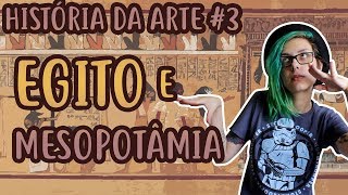 HISTÓRIA DA ARTE 3  Egito e Mesopotâmia [upl. by Zalea]