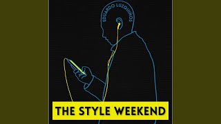 The Style Weekend [upl. by Adnaugal]