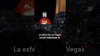 La esfera de Las Vegas versión Halloween halloween parati viral [upl. by Hege]