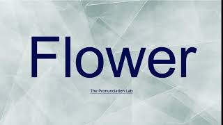 Flower Pronunciation How to Say Flower  Can You Pronounce Flower Correctly [upl. by Sachiko]