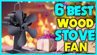 ✅Top 6 Wood Stove Blowers and Fans 2025  Wood Stove Fan [upl. by Nylrem]