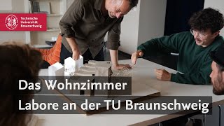 Das Wohnzimmer  Labore an der TU Braunschweig [upl. by Asilej]