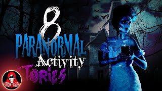 8 True Stories of Paranormal Activity  Darkness Prevails [upl. by Eiznekam]