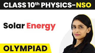 Solar Energy  Sources of Energy  Class 10 National Science Olympiad Physics [upl. by Marko916]