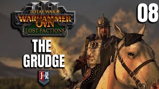 THE GRUDGE  OvN Lost Factions Grudgebringers  Total War Warhammer 3 Ep 8 [upl. by Eitsyrhc991]