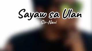 Sayaw sa Ulan  SirNAVi [upl. by Deth]