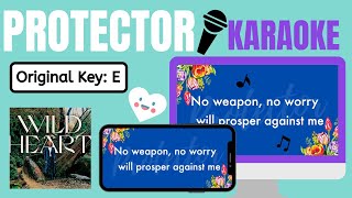 PROTECTOR Kim WalkerSmith 🎤KARAOKEInstrumental with lyricsOriginal Key E Worship with Meena [upl. by Liartnod890]