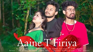 Aaine T Firiya  Simi Sinha I Animesh Sinha  Karan sinha  Babule Sinha  Biraj Sinha [upl. by Macfadyn114]