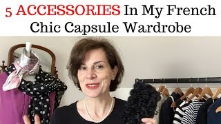 5 FAVOURITE ACCESSORIES IN MY FRENCH CHIC CAPSULE WARDROBE [upl. by Eirbua]