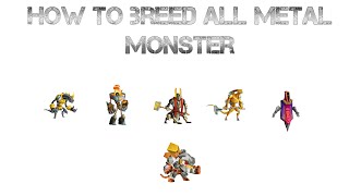 Monster LegendsHow To Breed All Metal Monsters [upl. by Erehc]