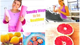 Sneaky Ways To Be Healthier My Fit Tips [upl. by Etnaud630]