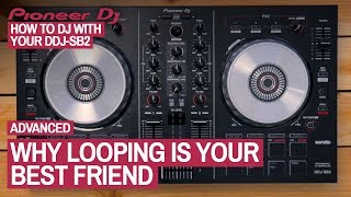 How To Use Loops  How To DJ With Your Pioneer DDJSB2 15 of 22 [upl. by Ssac805]