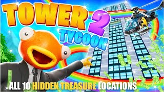 TOWER TYCOON 2 MAP FORTNITE CREATIVE  FIND ALL 10 HIDDEN TREASURE LOCATIONS [upl. by Gratianna904]