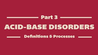 AcidBase Disorders Part 3  Definitions and Processes MEDZCOOL [upl. by Legnaros]