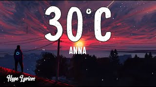 ANNA  30°C [upl. by Alvord]