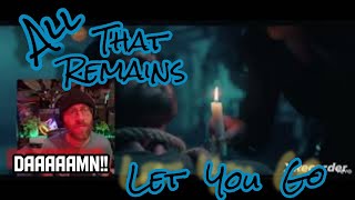 All That Remains Let You Go First Time Listen Reaction [upl. by Montford122]