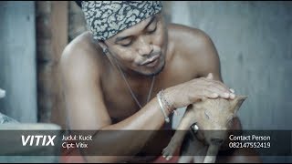 VITIX  Kucit Official Video HD [upl. by Naelopan669]