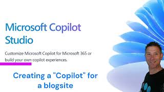 How to use Copilot Studio Live demo  creating a Copilot for a blogsite [upl. by Matthias555]