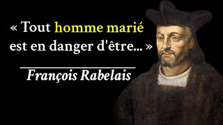 Citations De François Rabelais Dont Vous Devez Vraiment Vous Inspirer [upl. by Amhsirak]