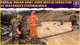 Kerala Wayanad News Indian Army joins rescue operation at Wayanads Chooralmala [upl. by Troc]