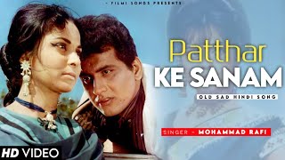 Patthar Ke Sanam Tujhe Humne  Mohammed Rafi  Patthar Ke Sanam 1967 Songs Waheeda Rehman [upl. by Aroved560]