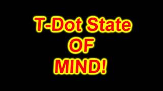 T Dot State Of Mind KISS 92 5 Exclusive HQ LYRICS [upl. by Anawyt64]