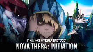 Nova Thera Initiation  Pixelmon™ Official Anime Teaser [upl. by Traci912]