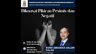 RM GERARDUS WILLEM PAU PR  DIKUASAI PIKIRAN PESIMIS DAN NEGATIF [upl. by Derdlim]