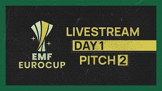 EMF EUROCUP  DAY 1  PITCH 2 [upl. by Annavaj]