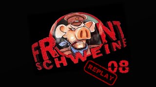 Let´s Replay Frontschweine  German  Part 08 [upl. by Tunnell]