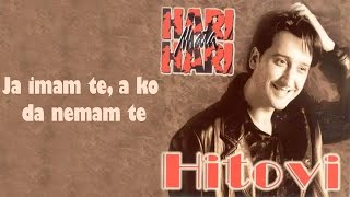 Hari Mata Hari i Dragana Mirković  Ja imam te a ko da nemam te Audio 1998 [upl. by Aitnahc]