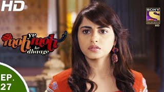 Yeh Moh Moh Ke Dhaage  ये मोह मोह के धागे  Episode 27  26th April 2017 [upl. by Eatnohs]