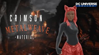 DCUO Brand NEW material CRIMSON METALWEAVE  BOOSTER BUNDLE [upl. by Aihsenat]