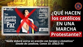 ¿Qué Hacen Los Católicos Aceptando Participar De Una Marcha Protestante [upl. by Verine721]