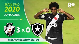 VASCO 3 X 0 BOTAFOGO  MELHORES MOMENTOS  29ª RODADA BRASILEIRÃO 2020  geglobo [upl. by Weldon47]