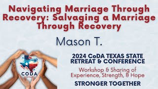 Navigating Marriage Through Recovery Salvaging a Marriage Through Recovery Mason T  Sept 2024 [upl. by Bezanson]